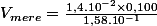 V_{mere} = \frac{1,4.10^{-2} \times{0,100}}{1,58.10^{-1}}